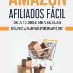 guia completa que es afiliados en amazon y como generar ingresos pasivos